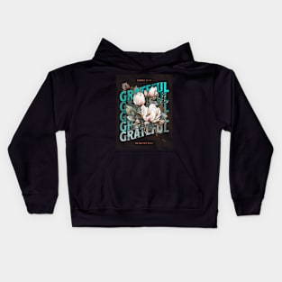 Be Grateful no matter What Kids Hoodie